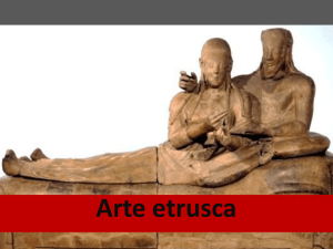 Arte etrusca - Aula Virtual Maristas Mediterránea