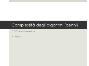 Complessità degli algoritmi (cenni)