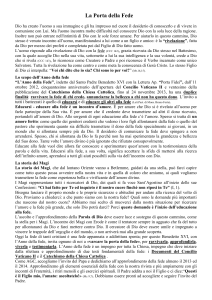 La Porta della Fede Dio ha creato l`uomo a sua immagine e gli ha