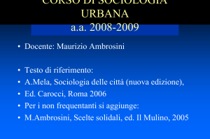 Ecco la prima parte delle slides di Sociologia urbana 2008