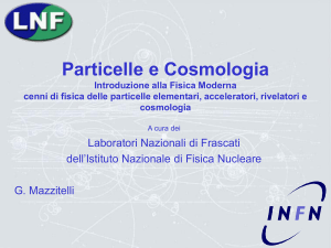 Particelle e Cosmologia - INFN-LNF