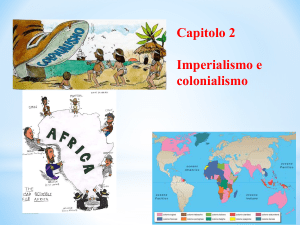 Capitolo 2) Imperialismo e colonialismo