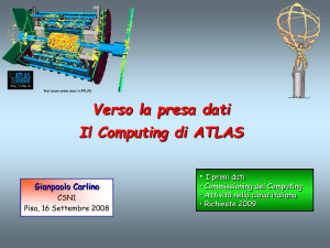 Verso la presa dati Il Computing di ATLAS
