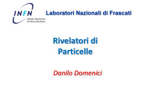 Rivelatori di particelle - INFN-LNF