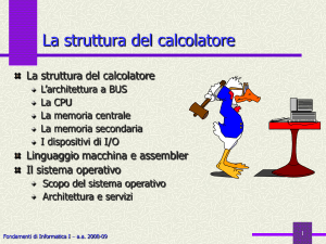 linguaggio macchina e assembler. Il sistema operativo