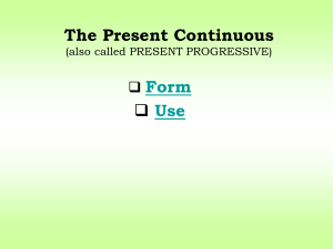 The Present Continuous