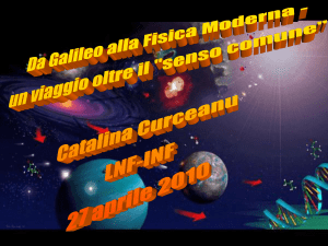 Da Galileo alla fisica moderna - un viaggio oltre il - INFN-LNF