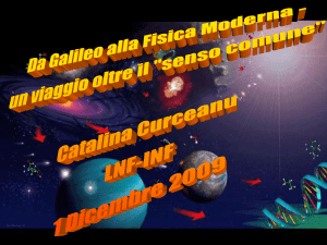 Da Galileo alla fisica moderna un viaggio oltre il "senso - INFN-LNF