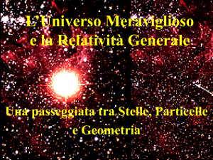 L`Universo Meraviglioso e la Relatività Generale