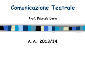 Comunicazione Teatrale AA 2013/14 Prof. Fabrizio Deriu