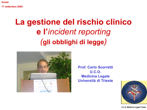 La gestione del rischio clinico e l`incident reporting Prof. Carlo