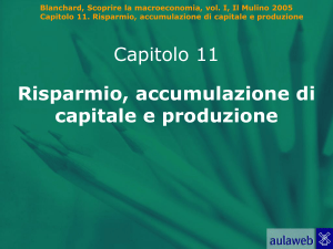 Capitolo 11: risparmio, accumulazione di capitale e produzione
