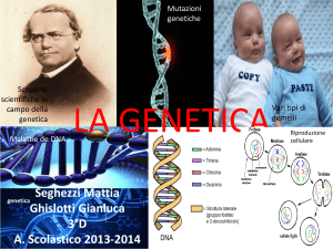 La genetica di Seghezzi Mattia Ghislotti Gianluca 3°D