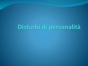 Disturbi di personalità - Dipartimento di Scienze Politiche e Sociali