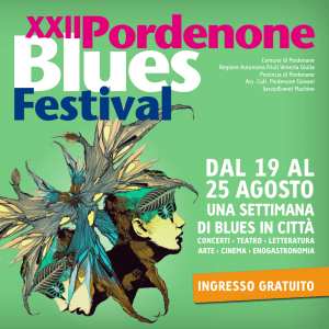 dal 19 al 25 agosto - Pordenone Blues Festival