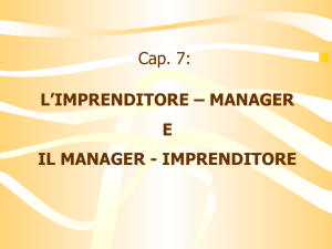 Cap. 7: L`IMPRENDITORE – MANAGER E IL MANAGER