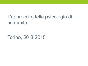 L`approccio della psicologia di comunita` Torino, 20-3-2015