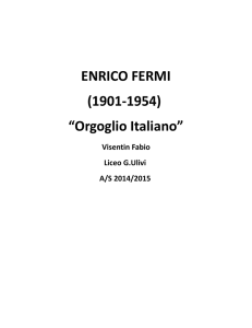 ENRICO FERMI (1901-1954) “Orgoglio Italiano”