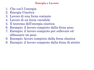 1. Che cos`è l`energia 2. Energia Cinetica 3. Lavoro di una forza