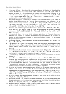 Esercizi sui circuiti elettrici 1. Nel circuito di figura 1 si trovino (a) la