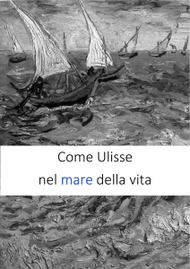 Come ulisse nel mare della vita