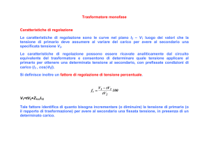 Trasformatore monofase Caratteristiche di regolazione Le