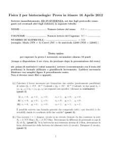 Fisica 2 per biotecnologie: Prova in itinere 16 Aprile 2012