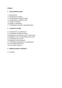 INDICE 1. TRASFORMATORI 1.1 Introduzione 1.2 Trasformatori