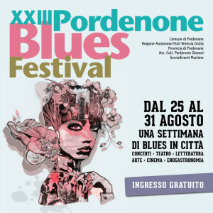 Scarica QUI il programma del Pordenone Blues