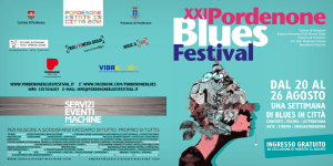 DAL 20 AL 26 AGOSTO - Pordenone Blues Festival