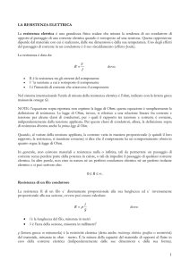 1 LA RESISTENZA ELETTRICA La resistenza elettrica è una