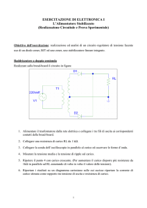 ESERCITAZIONE DI ELETTRONICA I L`Alimentatore Stabilizzato