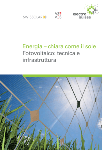 Energia – chiara come il sole Fotovoltaico: tecnica e infrastruttura