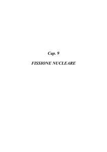 Cap. 9 FISSIONE NUCLEARE