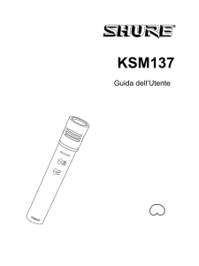 Shure KSM137 Microphone User Guide Italian