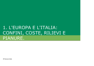 1. L`EUROPA E L`ITALIA: CONFINI, COSTE, RILIEVI E PIANURE.