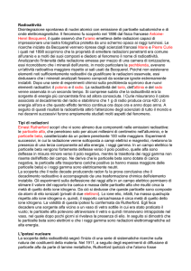 Radioattività Disintegrazione spontanea di nuclei atomici con