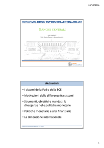 • I sistemi della Fed e della BCE • Motivazioni delle differenze fra