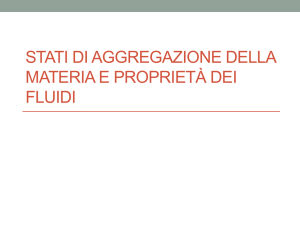 Stati di aggregazione e proprietà dei fluidi