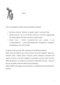 Ciao! Che cosa abbiamo detto finora del Sistema Solare? • Perché