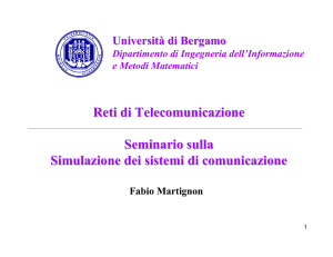 Reti di Telecomunicazione Seminario sulla Simulazione dei sistemi