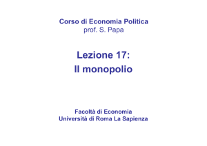 Lezione 17 Il monopolio - dipartimento di economia e diritto