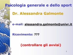 Psicologia generale e dello sport Dr. Alessandra Galmonte