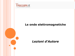 Le onde elettromagnetiche (materiale per la LIM)