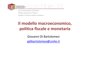 Il modello macroeconomico, politica fiscale e monetaria