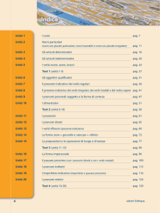 I nomi pag. 7 Nomi particolari pag. 11 Gli articoli determinativi pag