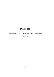 Parte III Elementi di analisi dei circuiti elettrici