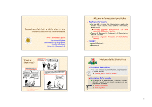 La natura dei dati e della statistica Alcune informazioni pratiche