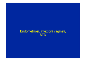 Endometriosi, infezioni vaginali, STD Endometriosi, infezioni
