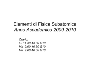 Elementi di Fisica Subatomica Anno Accademico 2009-2010